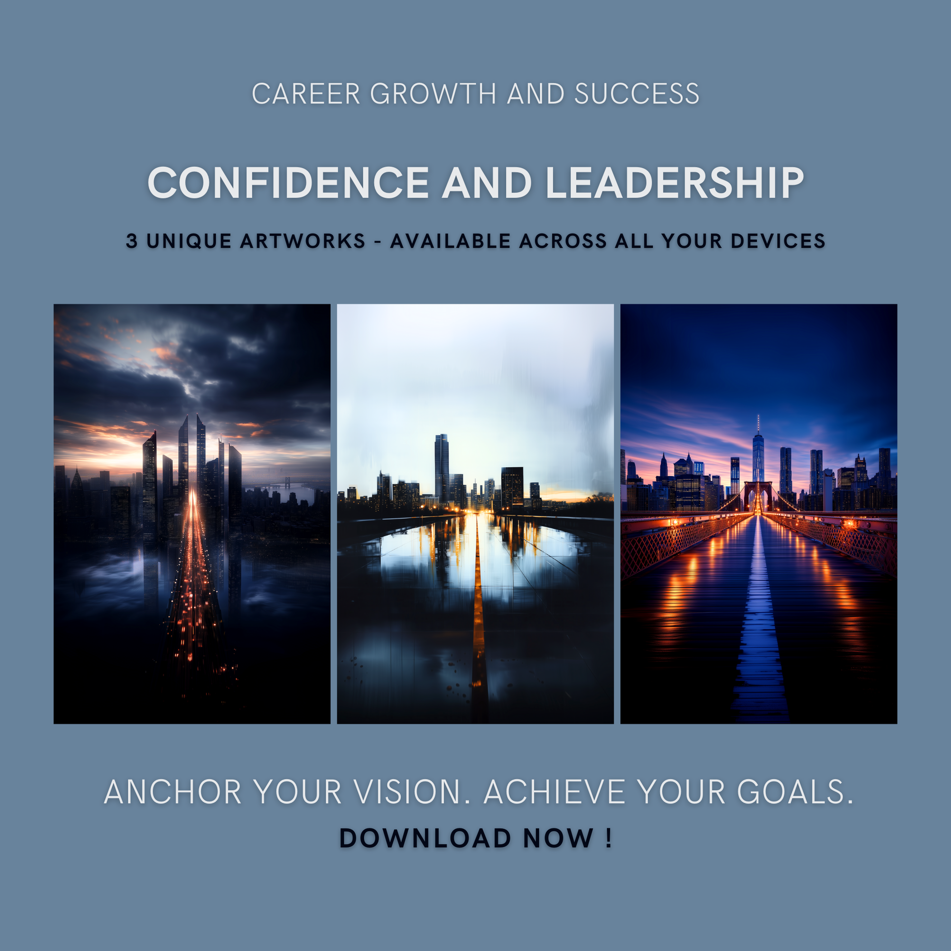 Confidence and Leadership artwork bundle - 3 unique career growth and success digital artworks for desktop, tablet, smartphone, and smartwatch.